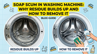 Soap Scum in Washing Machine: Why Residue Builds Up and How to Remove It