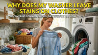 Why Does My Washer Leave Stains on Clothes?