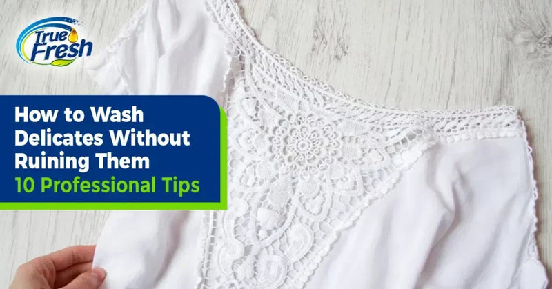 How to Wash Delicates Without Ruining Them