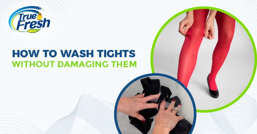 How to Wash Tights Without Damaging Them